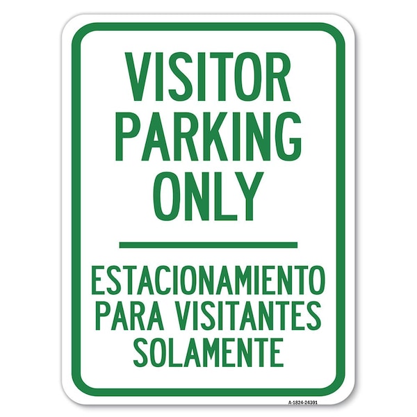Signmission Bilingual Reserved Parking Visitor Parking Only Estacionamiento Para Visitantes, A-1824-24301 A-1824-24301 - main